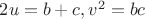 $2u=b+c, v^2=bc$