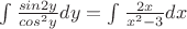 $\int\frac{sin2y}{cos^2y}dy=\int\frac{2x}{x^2-3}dx$