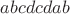 $abcdcdab$