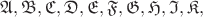 $\mathfrak{A},\mathfrak{B},\mathfrak{C},\mathfrak{D},\mathfrak{E},\mathfrak{F},\mathfrak{G},\mathfrak{H},\mathfrak{I},\mathfrak{K},$