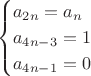 $$\begin{cases}
a_{2n}=a_n \\
a_{4n-3}=1 \\
a_{4n-1}=0
\end{cases}$$