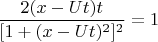 $\dfrac {2(x-Ut)t}{[1+(x-Ut)^2]^2}=1$