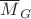 $\overline M_G$