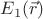 $E_1(\vec{r})$