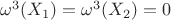 $\omega^3(X_1)=\omega^3(X_2)=0$
