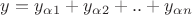$y = y_\alpha_1 + y_\alpha_2 + .. + y_\alpha_n $ $y = y_\alpha_1 + y_\alpha_2 + .. + y_\alpha_n $