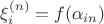 $\xi _i ^ {(n)} = f(\alpha_{i n})$