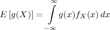 $E\left[g(X)\right] = \displaystyle\int\limits_{-\infty}^{\infty}\!g(x) f_X(x)\, dx$