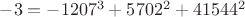 $-3=-1207^3+5702^2+41544^2$