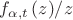 ${{{f}_{\alpha ,t}}\left( z \right)}/{z}\;$