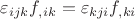 $\varepsilon_{ijk}f_{,ik}=\varepsilon_{kji}f_{,ki}$