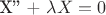 X'' + \lambda X = 0