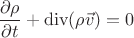 $$
\frac{\partial \rho}{\partial t} + \operatorname{div} (\rho \vec v) = 0
$$