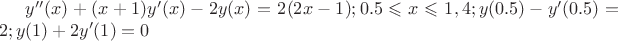 $y''(x)+(x+1)y'(x)-2y(x)=2(2x-1); 0.5 \leqslant x \leqslant 1, 4; y(0.5)-y'(0.5)=2; y(1)+2y'(1)=0$