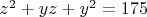 $z^2+yz+y^2=175$