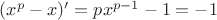 $(x^p-x)'=px^{p-1}-1=-1$