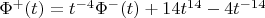 $\[{\Phi ^ + }(t) = {t^{ - 4}}{\Phi ^ - }(t) + 14{t^{14}} - 4{t^{ - 14}}\,\]$