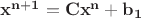 $\bf x^{n+1} = \bf Cx^n + b_1$