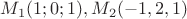 $M_1(1;0;1),M_2(-1,2,1)$