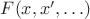 $F(x,x',\ldots)$