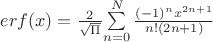 $erf(x)=\frac{2}{\sqrt\Pi}$\sum\limits_{n=0}^N \frac{(-1)^n x^{2n+1}}{n!(2n+1)}$