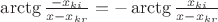 $\arctg\frac{-x_{ki}}{x - x_{kr}}=-\arctg\frac{x_{ki}}{x - x_{kr}}$