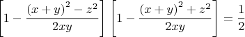 $$\left[1-\frac{\left(x+y\right)^2-z^2}{2xy}\right]\left[1-\frac{\left(x+y\right)^2+z^2}{2xy}\right]=\frac{1}{2}$$