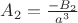 $A_2=\frac{-B_2}{a^3}$