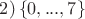 $2)\left\{ 0,...,7 \right\}$