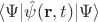 $\langle \Psi| \hat \psi (\mathbf{r} , t) | \Psi \rangle$