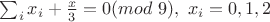 $\sum_ix_i+\frac x3 =0(mod \ 9), \ x_i=0,1,2$