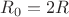 $R_0 = 2R$ $R_0 = 2R$