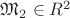 $\mathfrak{M}_2\in R^2$
