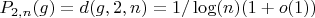 $P_{2,n}(g)=d(g,2,n)=1/\log(n)(1+o(1))$