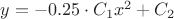$y=-0.25\cdot C_1 x^2 + C_2$