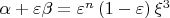$\alpha  + \varepsilon \beta  = \varepsilon ^n \left( {1 - \varepsilon } \right)\xi ^3 $
