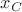 $x_{C}$
