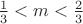 $\frac13<m<\frac23$