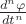 $\frac{d^n\varphi}{dt^n}$