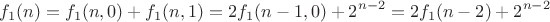 $$f_1(n)=f_1(n,0)+f_1(n,1)=2f_1(n-1,0)+2^{n-2}=2f_1(n-2)+2^{n-2}$$
