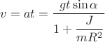 $v = at =  \dfrac{gt \sin \alpha}{1 + \dfrac{J}{mR^2}} $