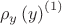 \[
\rho _y \left( y \right)^{\left( 1 \right)} 
\]