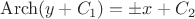 $$\operatorname{Arch}(y+C_{1})=  \pm x+C_{2} $$