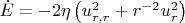 $\dot{E}=-2\eta \left(u_{r,r}^2 + r^{-2}u_r^2\right)$