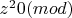 $z^2 0(mod )$
