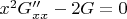 $x^2 G''_{xx} -2G=0$