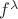 $f^\lambda$