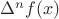 $\Delta^n f(x)$