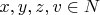 $x,y,z,v\in N$
