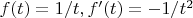 $f(t)=1/t,f'(t)=-1/t^2$